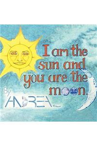 I am the Sun and You are the Moon