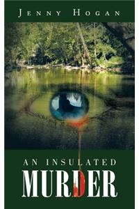 Insulated Murder