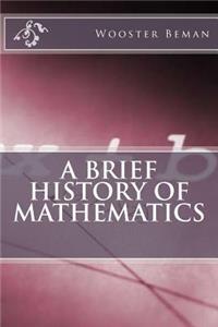 Brief History of Mathematics