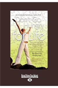 Don't Go Hungry for Life (Large Print 16pt)