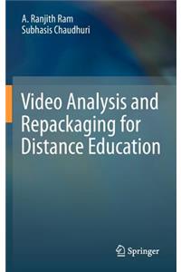 Video Analysis and Repackaging for Distance Education