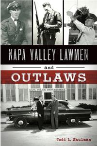 Napa Valley Lawmen and Outlaws