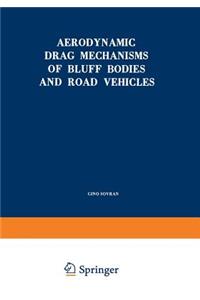 Aerodynamic Drag Mechanisms of Bluff Bodies and Road Vehicles