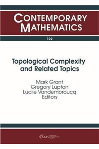 Topological Complexity and Related Topics