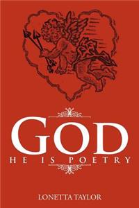 God, He is Poetry