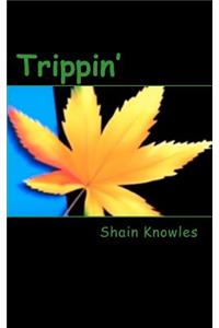 Trippin'