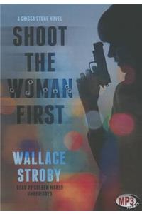 Shoot the Woman First