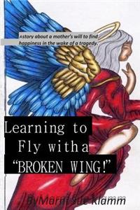 Learning to Fly with a Broken Wing! B/W