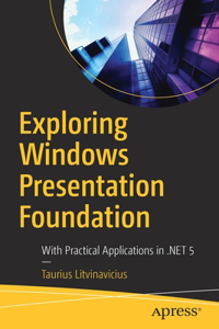 Exploring Windows Presentation Foundation