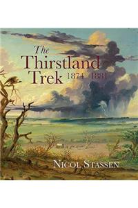 The Thirstland Trek 1874-1881