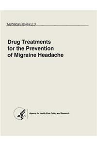 Drug Treatments for the Prevention of Migraine Headache