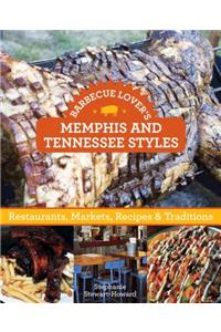Barbecue Lover's Memphis and Tennessee Styles
