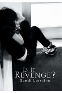 Is It Revenge?