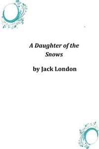 A Daughter of the Snows