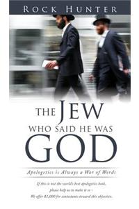 The Jew Who Said He Was God
