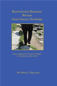 Reinventing Religion Within God's Social Network