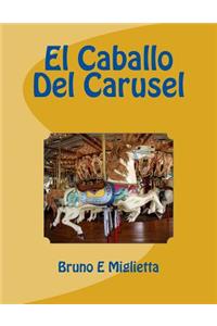 El Caballo Del Carusel