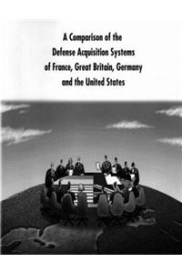 Comparison of the Defense Acquisition Systems of France, Great Britain, Germany and the United States