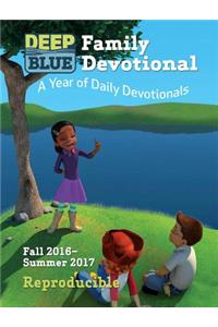 Deep Blue Family Devotional: Fall 2016 - Summer 2017