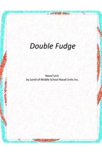 Novel Unit for Double Fudge