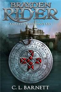 Brayden Rider and the Amulet of the Templars