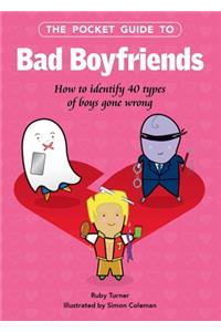 The Pocket Guide to Bad Boyfriends
