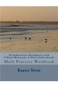 30 Subtraction Worksheets with 3-Digit Minuends, 2-Digit Subtrahends