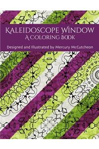 Kaleidoscope Window