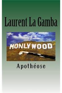 Monlywood, Apothéose