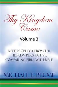 Thy Kingdom Came - Vol. III