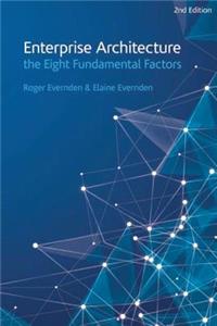Enterprise Architecture - the Eight Fundamental Factors