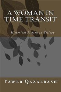 A Woman In Time Transit