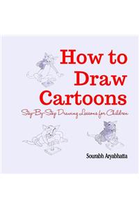 How to Draw Cartoons