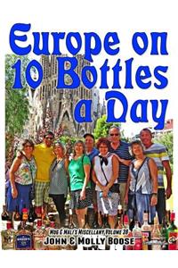 Europe on 10 Bottles a Day