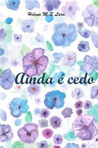 Ainda E Cedo