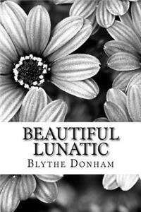 Beautiful Lunatic