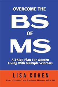 Overcome The BS of MS