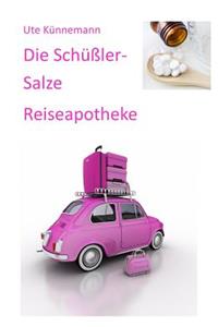 Die Schüßler-Salze Reiseapotheke