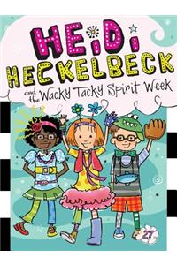 Heidi Heckelbeck and the Wacky Tacky Spirit Week