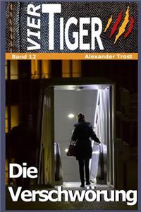 Vier Tiger: Die VerschwÃ¶rung