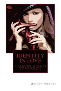 Identity in Love: Forever Starts Tomorrow: Forever Starts Tomorrow