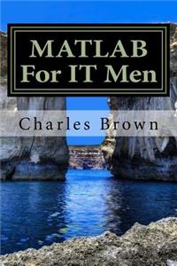 MATLAB For IT Men