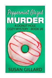 Peppermint Glazed Murder