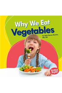 Why We Eat Vegetables