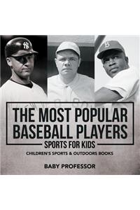 Most Popular Baseball Players - Sports for Kids Children's Sports & Outdoors Books