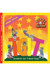 German TGIT, Thank Goodness It's T-Ball Day in German