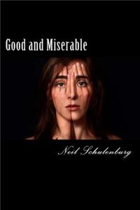 Good and Miserable