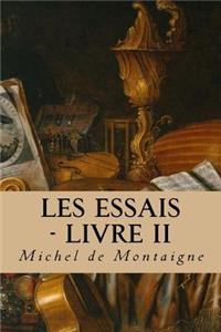 Les Essais - Livre II