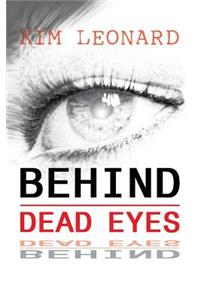 Behind Dead Eyes