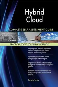 Hybrid Cloud Complete Self-Assessment Guide